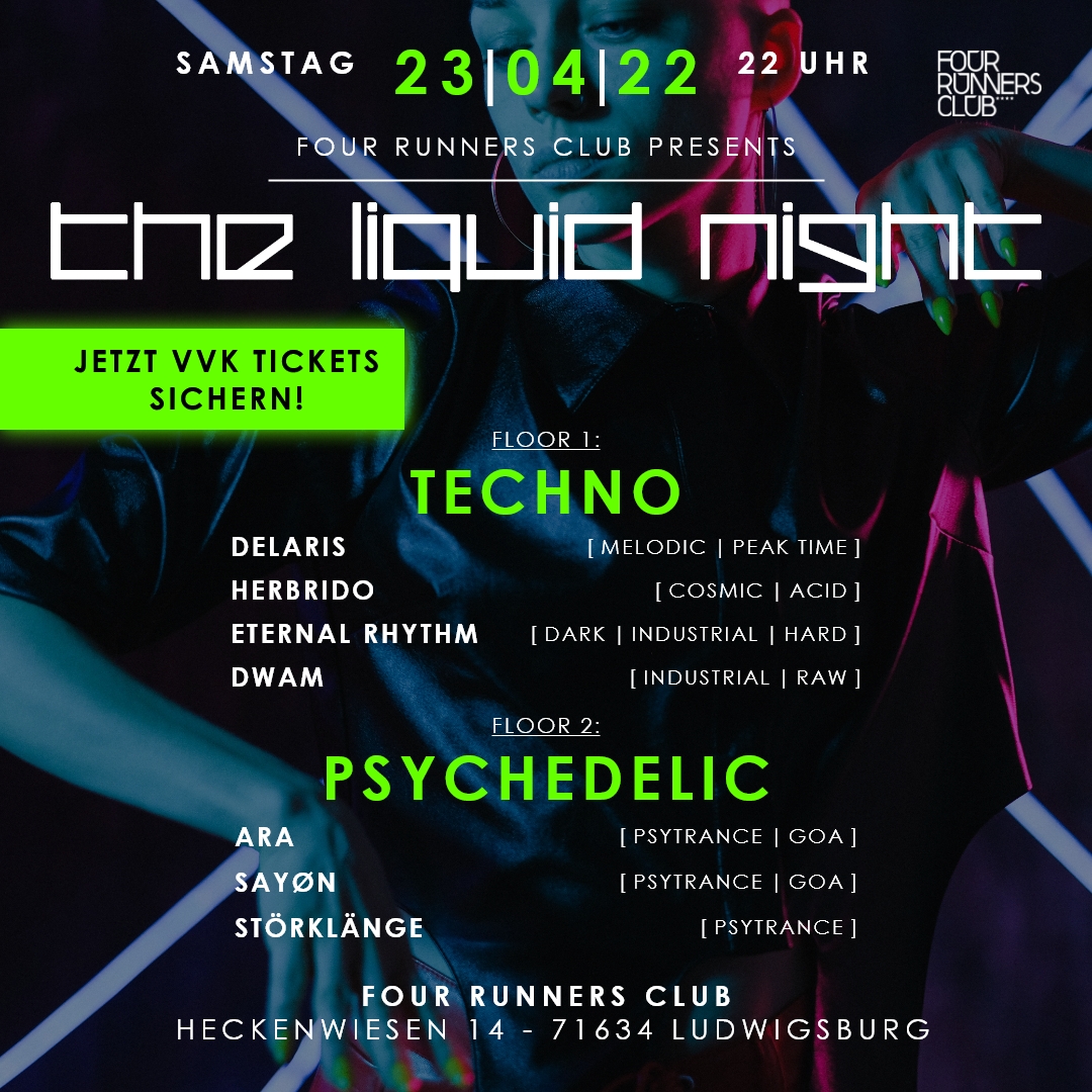 The Liquid Night - Techno & Psytrance im Four Runners Club Ludwigsburg